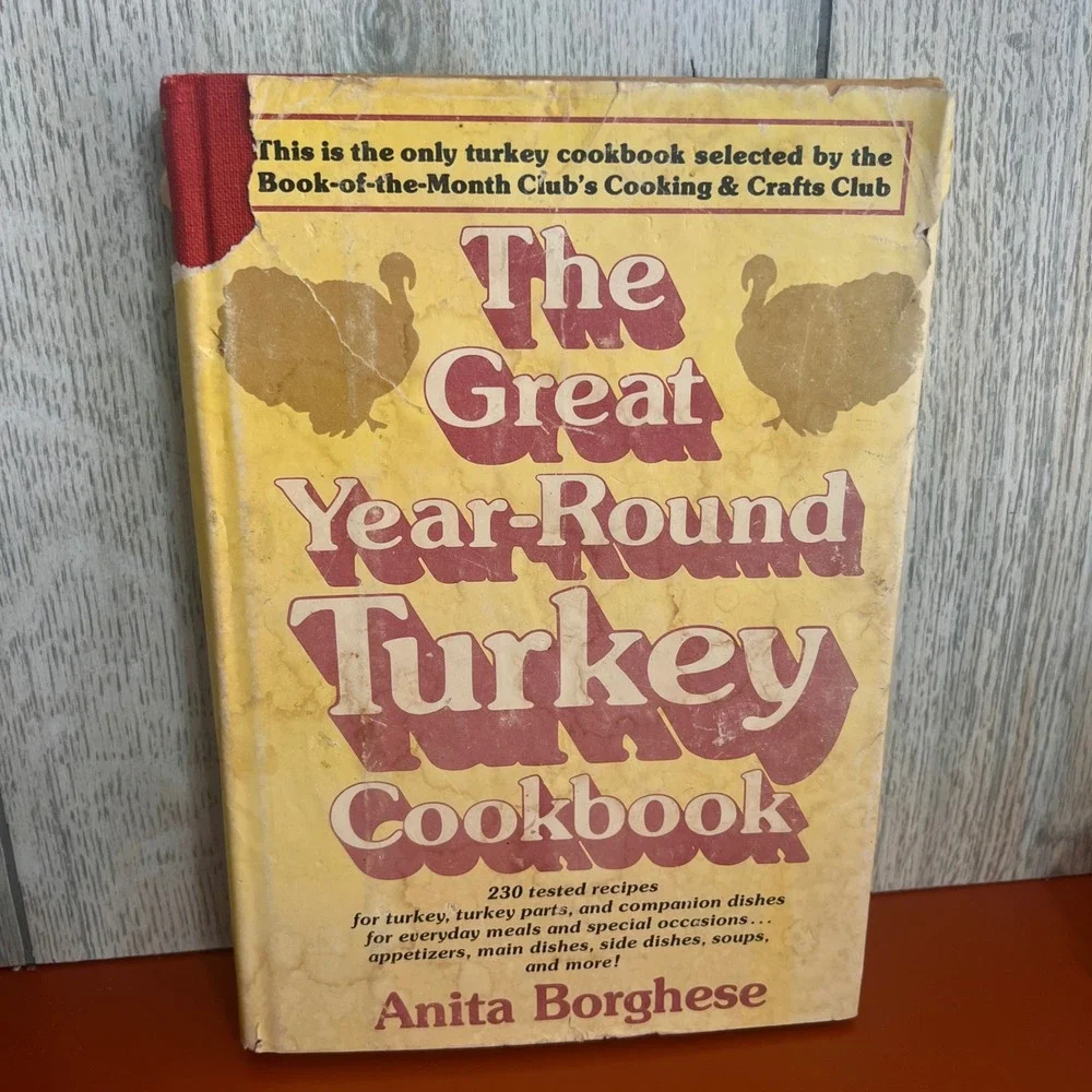 Vtg 1979 The Great Year-Round Turkey Cookbook Anita Borghese 1st Ed Hardcover